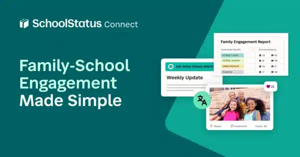 Promotional image for SchoolStatus Connect, highlighting family engagement tools with sample reports, school updates, translation icon, and a photo of smiling children.